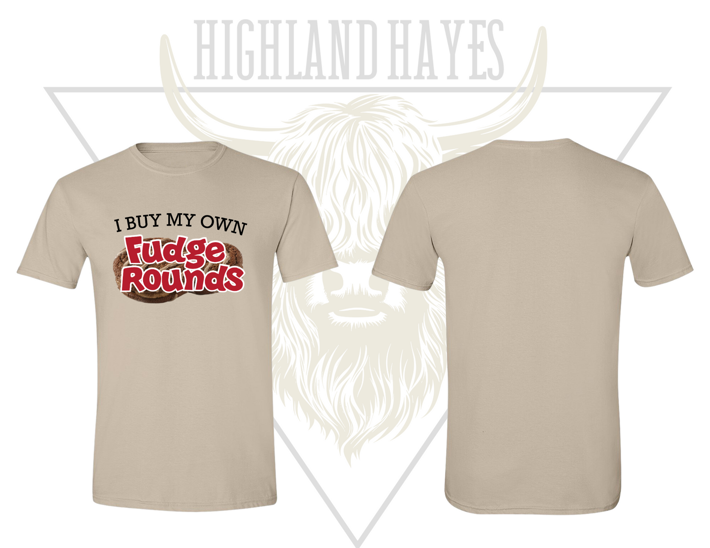 I Buy My Own Fudge Round T-Shirt